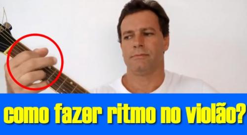 Como fazer ritmo no violão